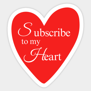 Subscribe to my heart Sticker